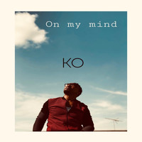 KO - On My Mind (Explicit)