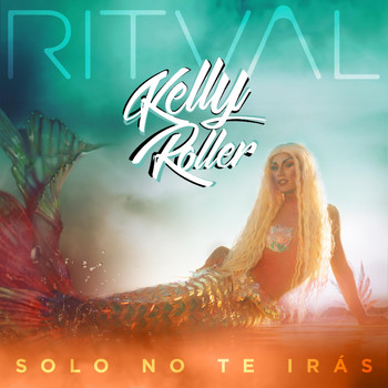 Kelly Roller - Solo No Te Irás
