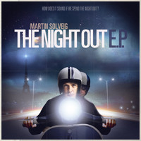 Martin Solveig - The Night Out E.P.