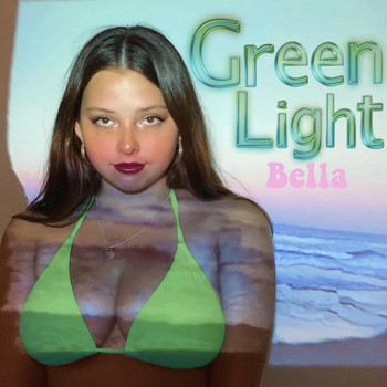 Bella - Green Light