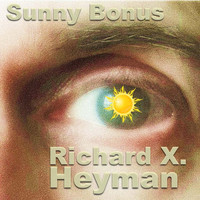Richard X. Heyman - Sunny Bonus