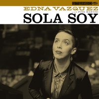 Edna Vazquez & Pink Martini - Sola Soy