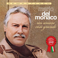 Mario Del Monaco - Un amore così grande