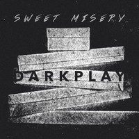Darkplay - Sweet Misery