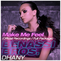Benassi Bros., Dhany - Make Me Feel (Official Recordings Full Package)