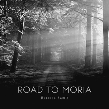 Bartosz Szmit - Road to Moria