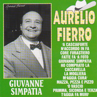 Aurelio Fierro - Giuvanne simpatia