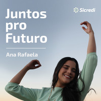 Ana Rafaela - Juntos Pro Futuro