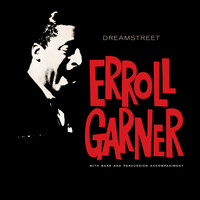 Erroll Garner - Dreamstreet (Octave Remastered Series)