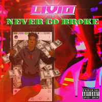 Livio - Never Go Broke (Explicit)