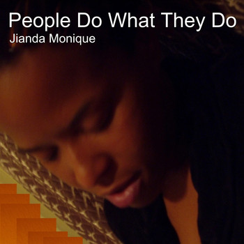 Jianda Monique - People Do What They Do