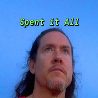 Tim St.Clair - Spent It All