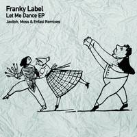 Franky Label - Let Me Dance
