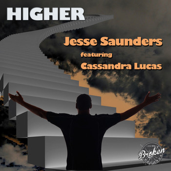 Jesse Saunders feat. Cassandra Lucas - Higher (Remixes)