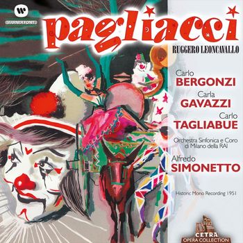 Carla Gavazzi, Carlo Bergonzi & Alfredo Simonetto - Leoncavallo: Pagliacci