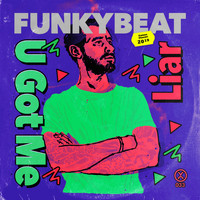 Funkybeat - U Got Me / Liar