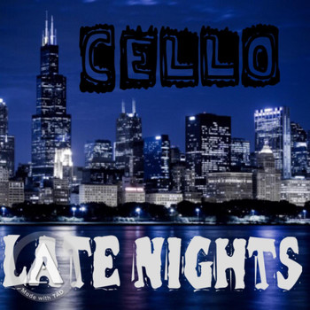 Cello - Late Nights (Explicit)