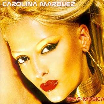 Carolina Marquez - Mas Musica