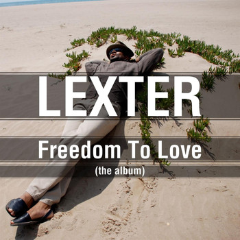 Lexter - Freedom To Love (The Album)