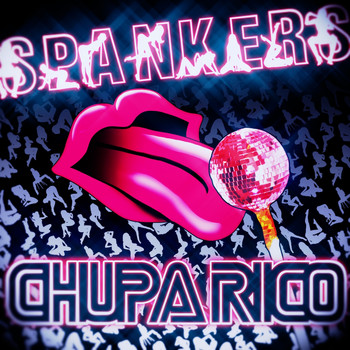 Spankers - Chupa Rico