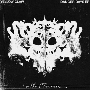 Yellow Claw - Danger Days (The Remixes)