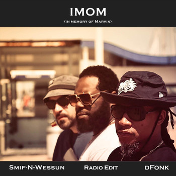 Smif-n-Wessun & Dfonk - Imom (In Memory of Marvin) [Radio Edit]