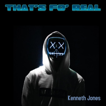 Kenneth Jones - That's Fo' Real