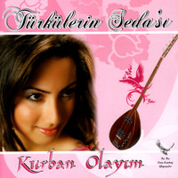 Seda - Kurban Olayım