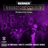 Berner - Drugstore Cowboy (Dj Michael Watts Swisha House Remix [Explicit])