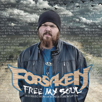Forsaken - Free My Soul (Explicit)