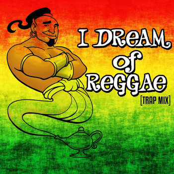 Reggae DJ Collective & Trap Music All-Stars - I Dream of Reggae (Trap Mix)