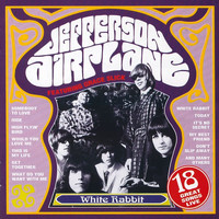 Jefferson Airplane Feat. Grace Slick - WHITE RABBIT - 18 Great Songs Live
