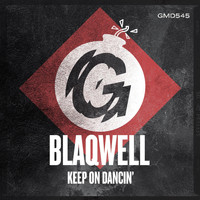 Blaqwell - Keep On Dancin'