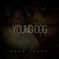 Dean Shepp - Young Dog (Explicit)