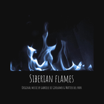 Gabriele Di Girolamo - Siberian Flames (feat. Matteo Del Papa)