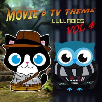 The Cat and Owl - Movie & TV Theme Lullabies, Vol. 4