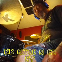 Kk The Drummer - KK Nice & Ez