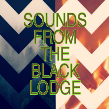 Various Artists - Sounds from the Black Lodge (A Tribute to Twin Peaks)