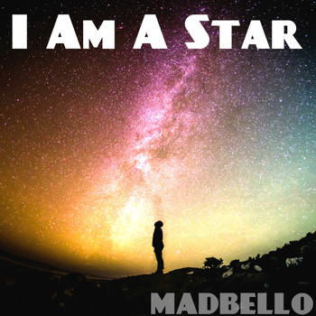 Madbello - I Am a Star