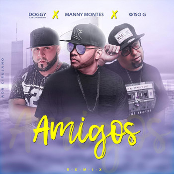 Doggy el de la Fundacion, Manny Montes & Wiso G - Amigos (Remix)