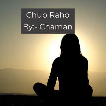 chaman - Chup Raho