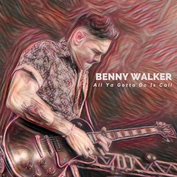 Benny Walker - All Ya Gotta Do Is Call