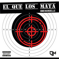 Dino Manuelle - El Que Los Mata