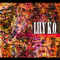 LILY K.O. - Le chaos remixé