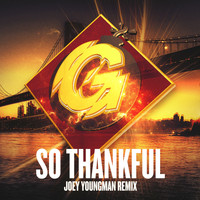 Joey Youngman, Bobby D'Ambrosio - So Thankful (Joey Youngman Remix)