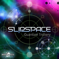 Slipspace - Quantum Trickery
