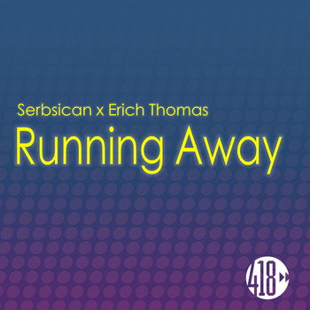 Serbsican, Erich Thomas - Running Away