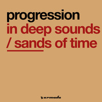 Progression - In Deep Sounds / Sands Of Time