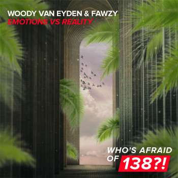 Woody van Eyden & FAWZY - Emotions vs Reality