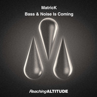 Matrick - Bass & Noise Is Coming